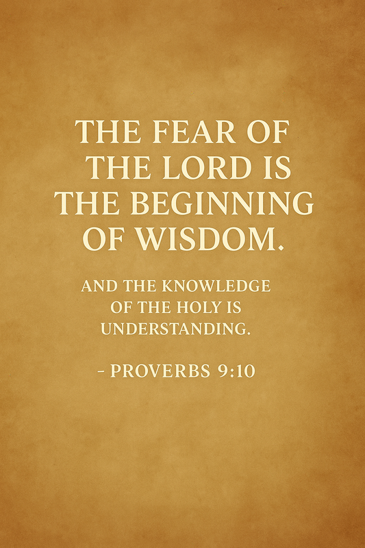 Wisdom that Builds; Lessons from Proverbs: Day 6; Wisdom Begins with the Fear of the Lord