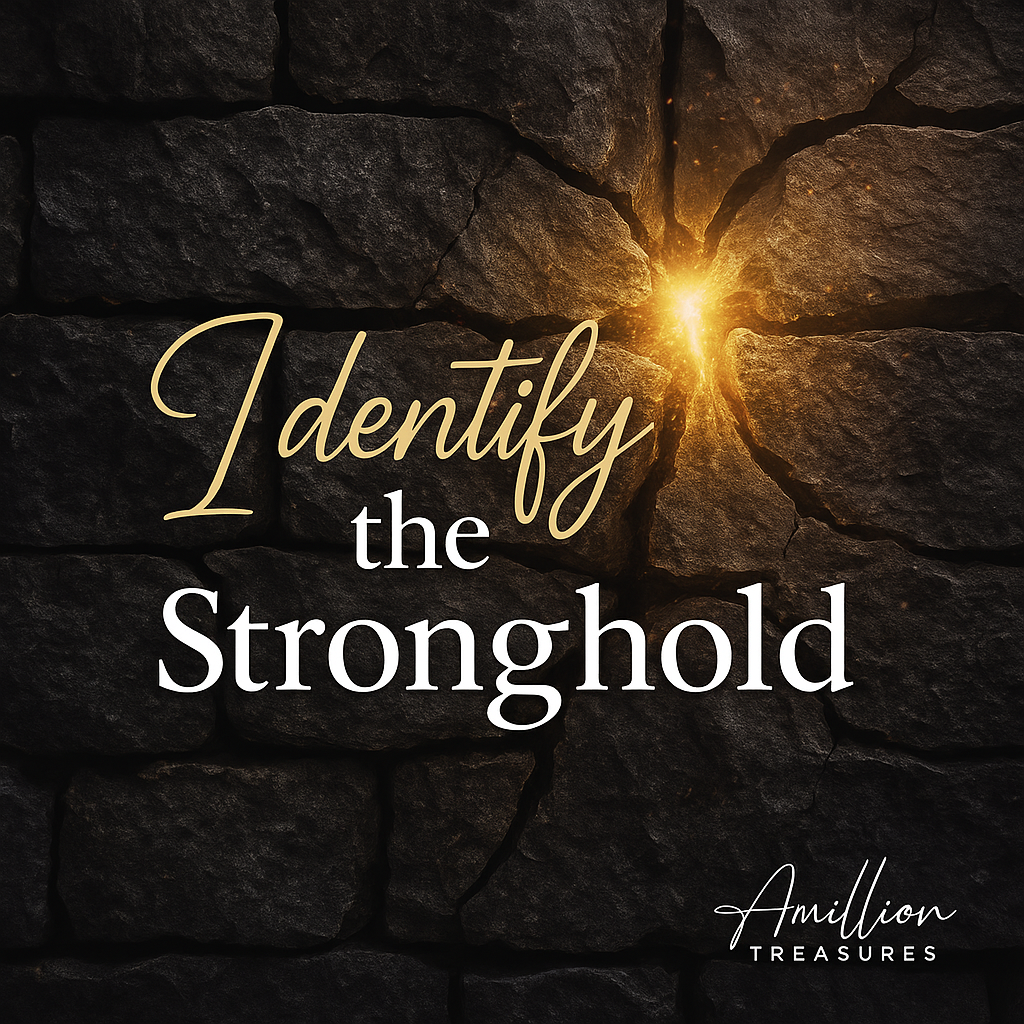 ✨ Day 1: Breaking Strongholds: Identify the Stronghold;