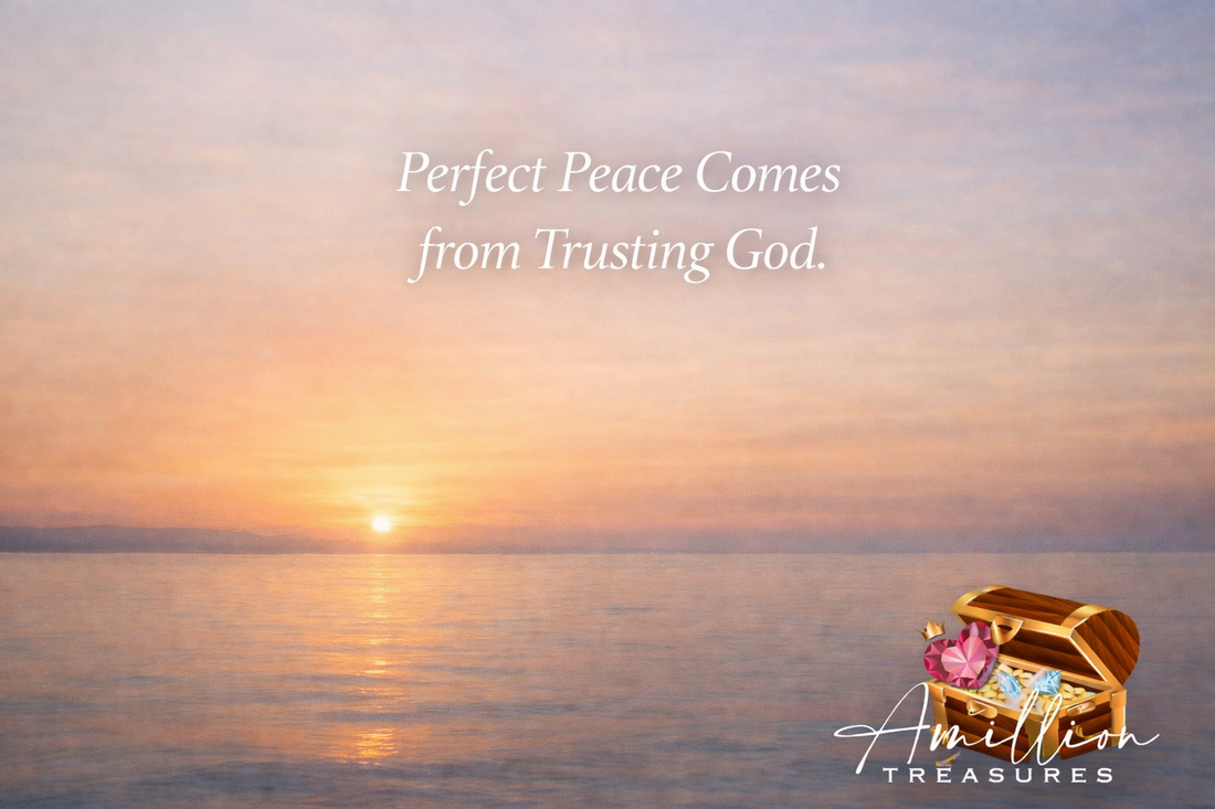 Faith That Doesn’t Panic When Nothing Changes: Day 3; Perfect Peace Comes from Trusting God