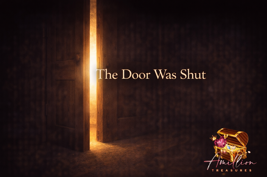 The Parable of the Ten Virgins: Day 6; The Door Was Shut