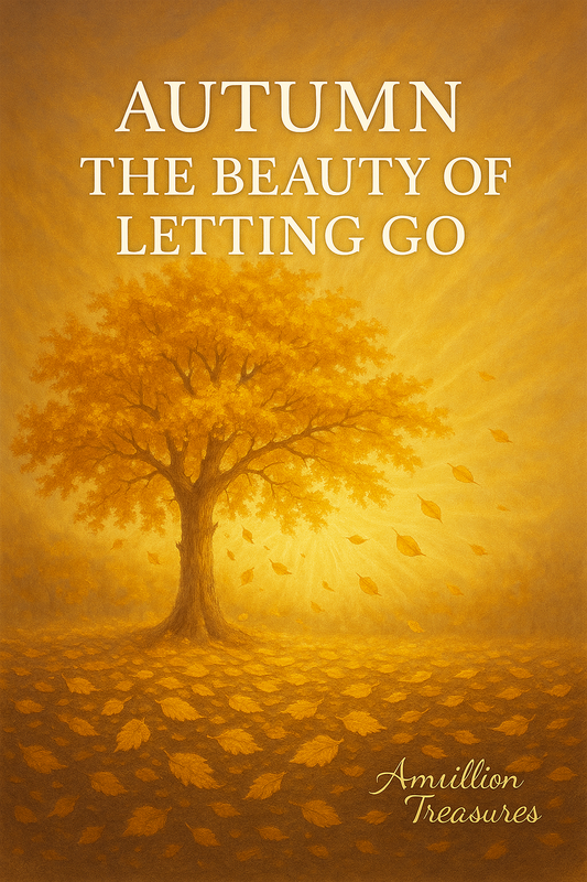 The Seasons of the Soul  Day 3: Autumn; The Beauty of Letting Go